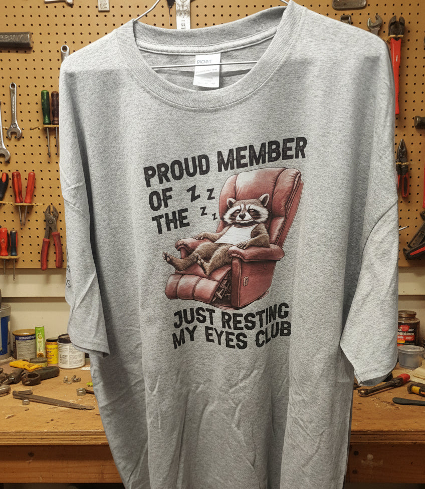 Proud Member of the just resting my eyes club