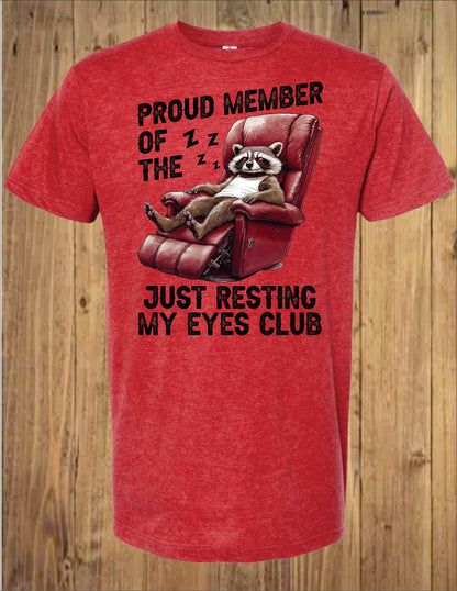 Proud Member of the just resting my eyes club