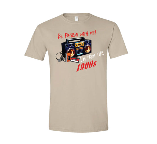 Be patient with me Im from the 1800s music