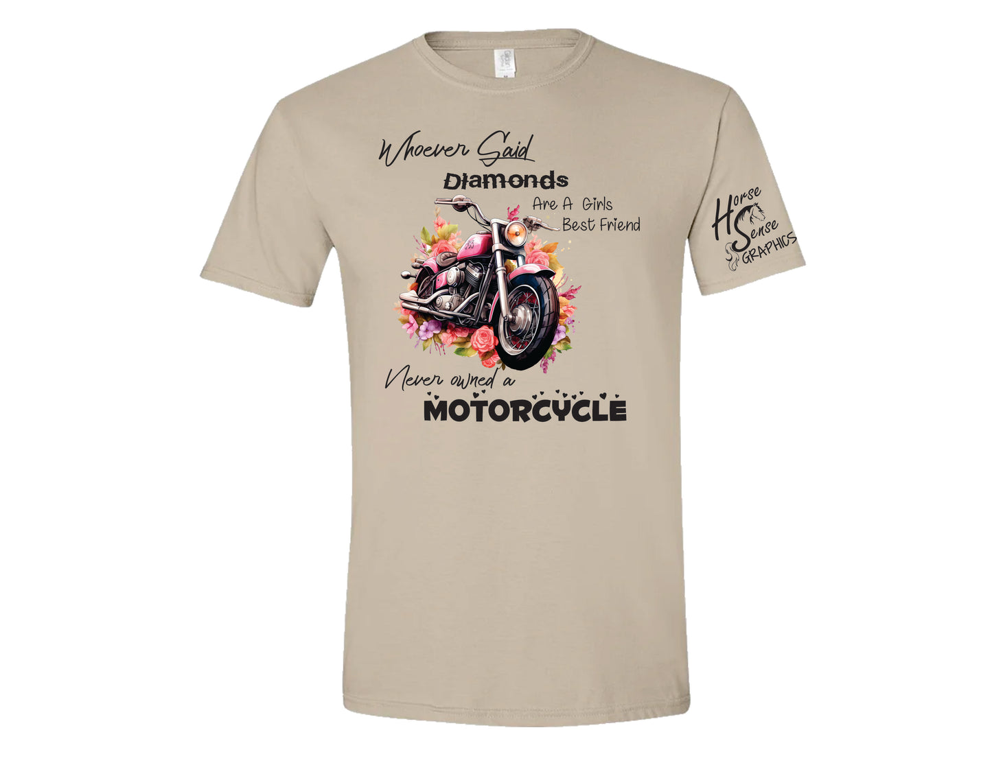 Whoever said diamonds are a girls best friend never owned a Motorcycle