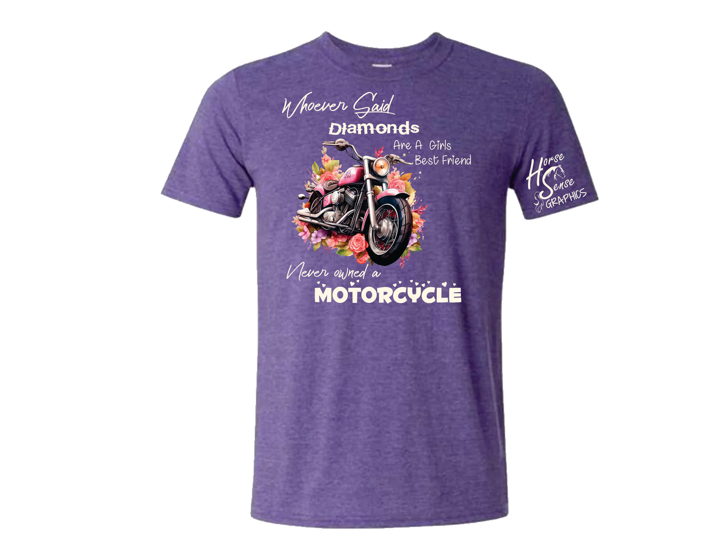 Whoever said diamonds are a girls best friend never owned a Motorcycle